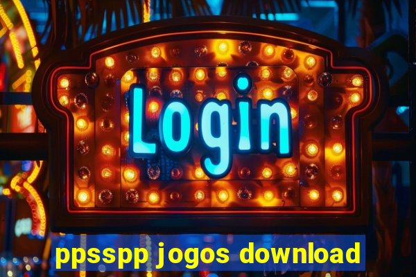 ppsspp jogos download